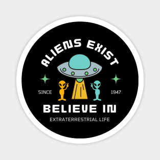 Belive in EXTRATERRESTRIAL Life. Magnet